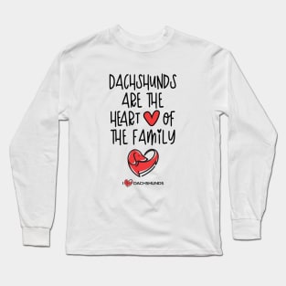 Dachshunds Are The Heart Of The Family Long Sleeve T-Shirt